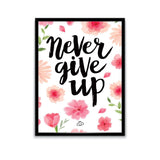 "Never Give Up" Poster-Poster