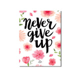 "Never Give Up" Poster-Poster